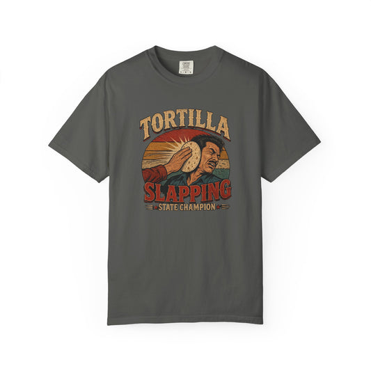 ‘Tortilla Slapping — State Champion’ Graphic Tee